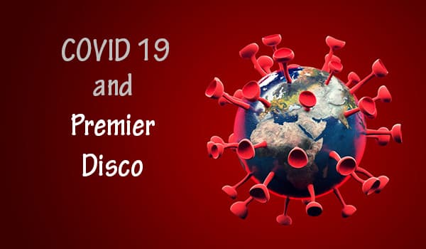 COVID-19 and Premier Disco